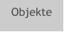 Objekte